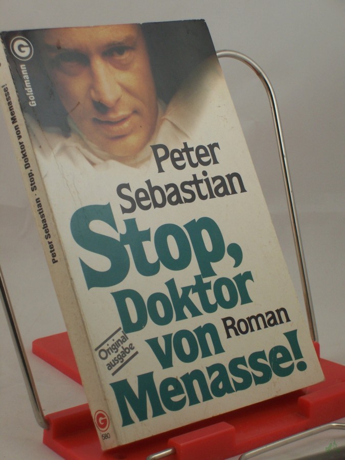 Artikelbild 1 des Artikels “Stop, Doktor von Menasse! : Roman / Peter Sebastian “