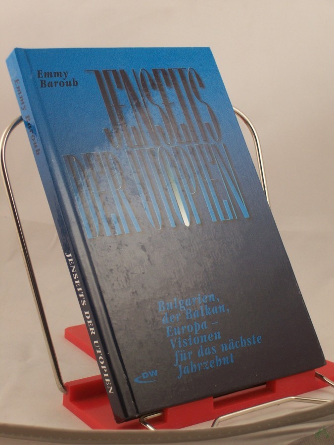 Product image 1 of the product “Jenseits der Utopien, Bulgarien, der Balkan, Visionen für das nächste Jahrzehnt ”
