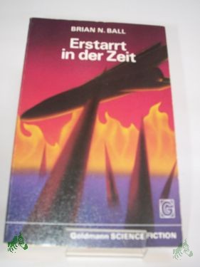 Artikelbild 1 des Artikels “Erstarrt in der Zeit : Science-Fiction-Roman = Singularity station / Brian N. Ball. Ins Dt. übertr. von Tony Westermayr “