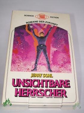 Artikelbild 1 des Artikels “Unsichtbare Herrscher : Roman / Jerry Sohl. Aus d. Amerikan. übers. von Wim Koll “