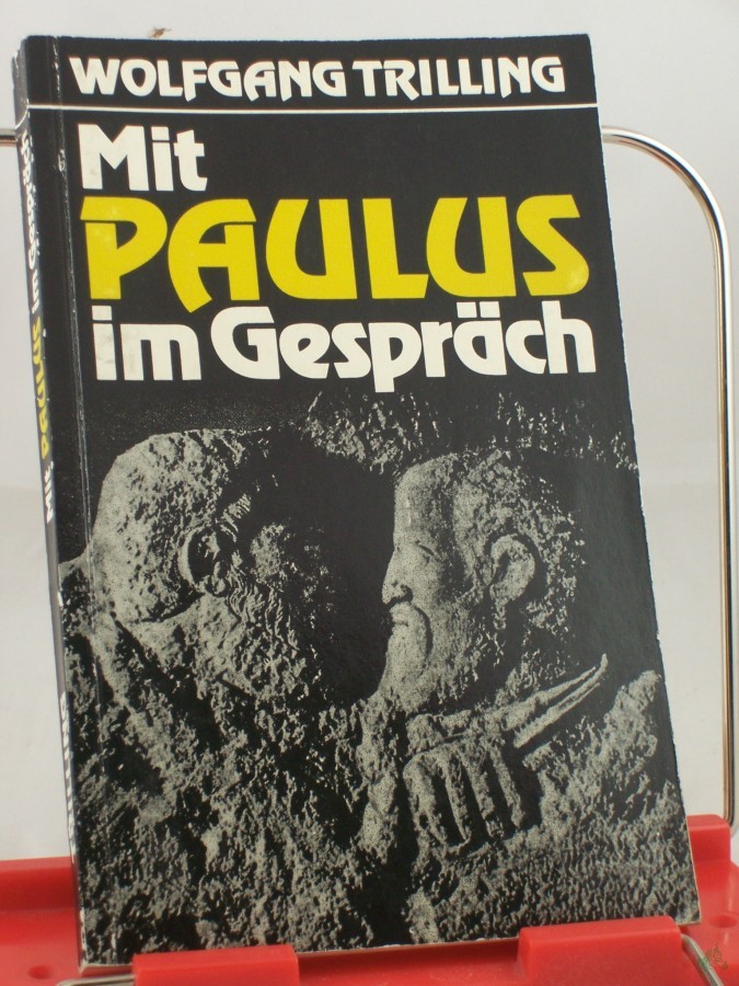 Product image 1 of the product “Mit Paulus im Gespräch : eine Hinführung in sein Glauben und Denken / Wolfgang Trilling ”