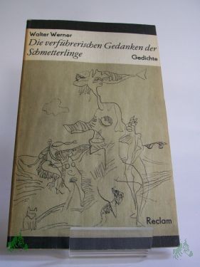 Artikelbild 1 des Artikels “Die verführerischen Gedanken der Schmetterlinge : Gedichte / Walter Werner. Hrsg. von Adolf Endler “