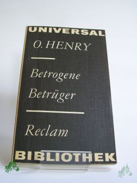 Product image 1 of the product “Betrogene Betrüger : Kurzgeschichten / O. Henry ”