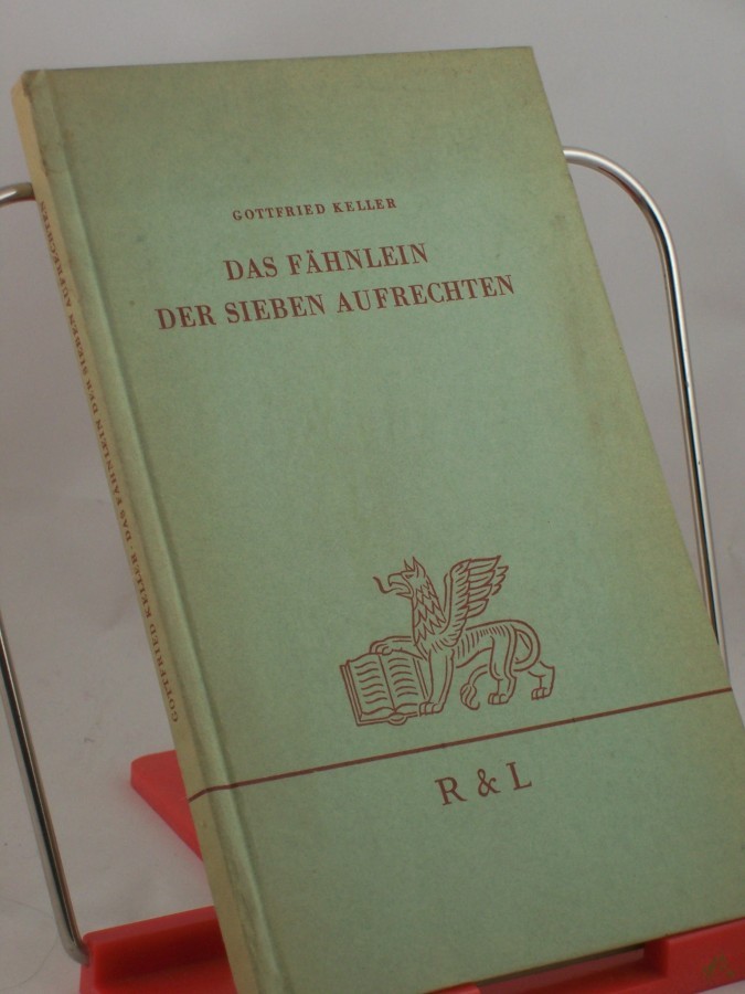 Artikelbild 1 des Artikels “Das Fähnlein der sieben Aufrechten / Gottfried Keller “
