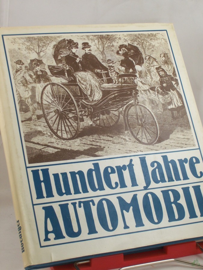Product image 1 of the product “Hundert Jahre Automobil : Berichte und Befunde / Wolfgang Roediger ”