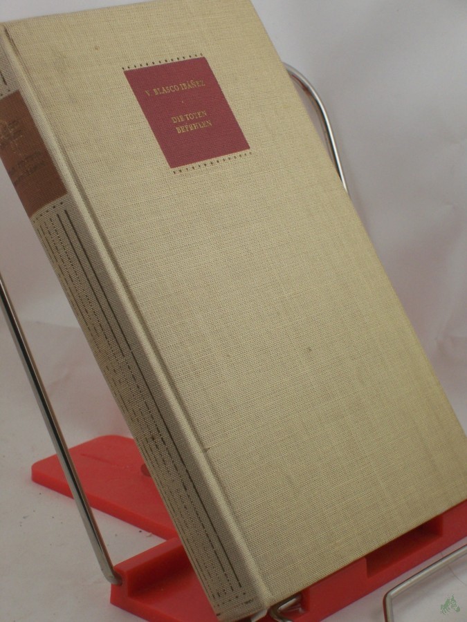 Product image 1 of the product “Die Toten befehlen : Roman / Vicente Blasco Ibánnez ”