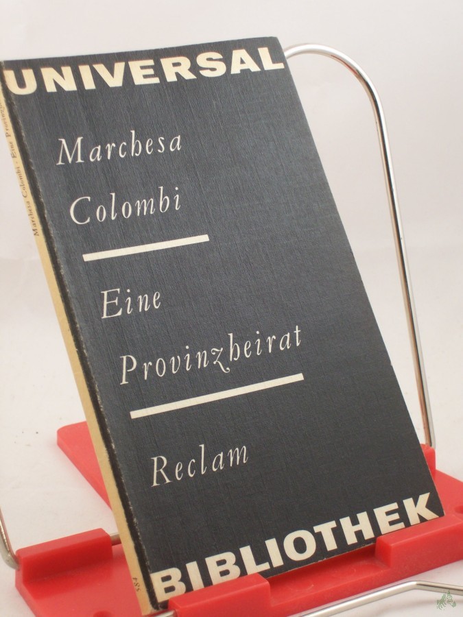 Product image 1 of the product “Eine Provinzheirat / Marchesa Colombi. Aus d. Ital. übers. von Helgard Rost. Einf. von Natalia Ginzburg. Mit 4 Federzeichn. von Hannelore Teutsch ”