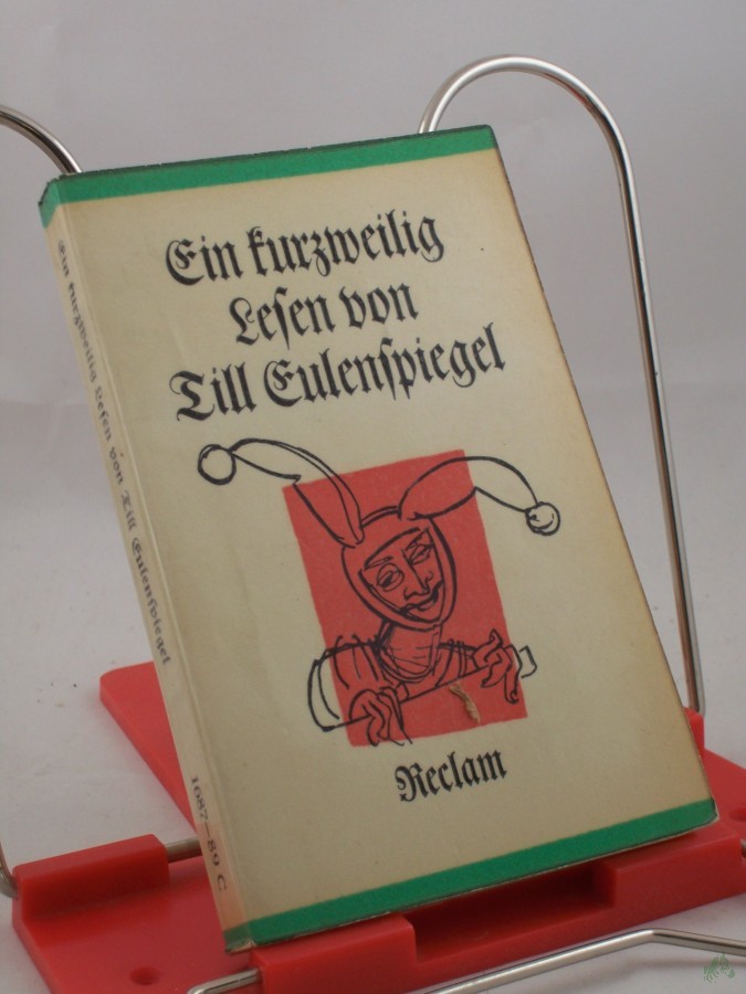 Product image 1 of the product “Ein kurzweilig Lesen von Till Eulenspiegel, geboren aus dem Land zu Braunschweig : Wie er s. Leben vollbracht hat, 95 s. Geschichten / Neu hrsg. v. Günter Jäckel ”