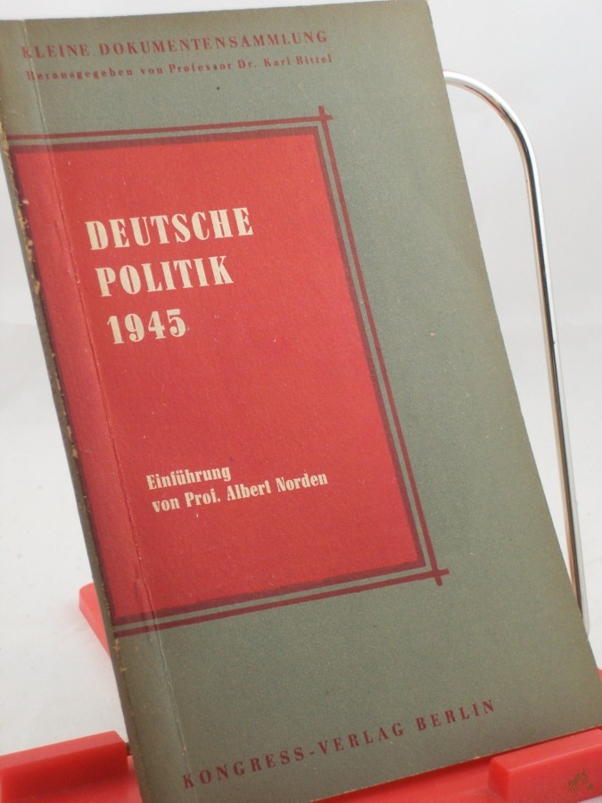 Artikelbild 1 des Artikels “Deutsche Politik 1945 neunzehnhundertfünfundvierzig, im Jahr der Befreiung und Entscheidung / Einf. v. Albert Norden “