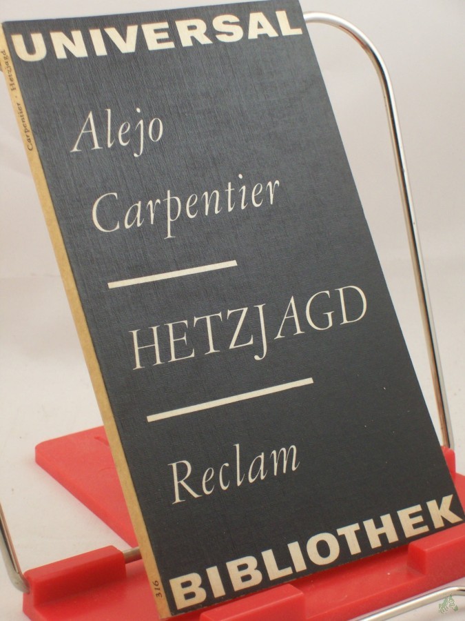 Product image 1 of the product “Hetzjagd / Alejo Carpentier. Aus d. Span. Übers. von Hans Platschek. Nachw. von Kurt Schnelle ”