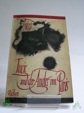 Artikelbild 1 des Artikels “Lucie und der Angler von Paris : Erzählungen / Friedrich Wolf “