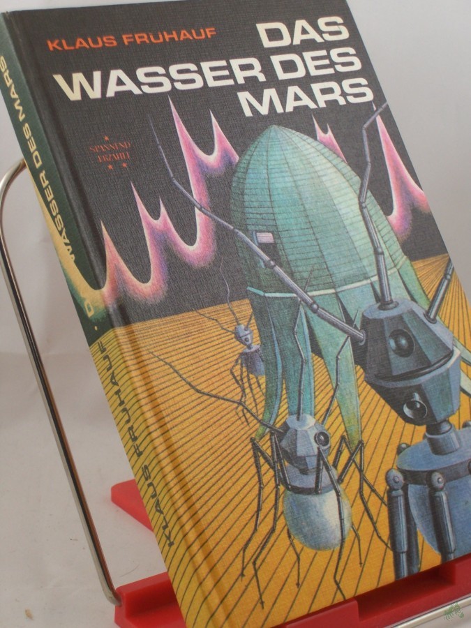 Artikelbild 1 des Artikels “Das Wasser des Mars : wiss.-phantast. Erzählungen / Klaus Frühauf. Illustrationen von Ludwig Winkler “