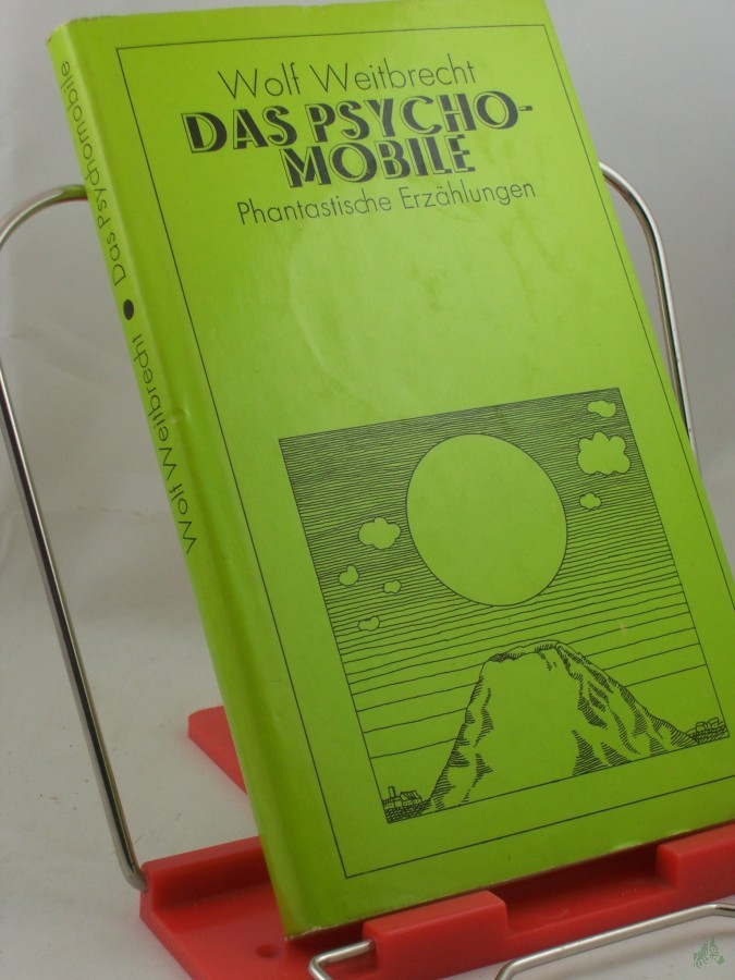 Product image 1 of the product “Das Psychomobile : phantast. Erzählungen / Wolf Weitbrecht ”