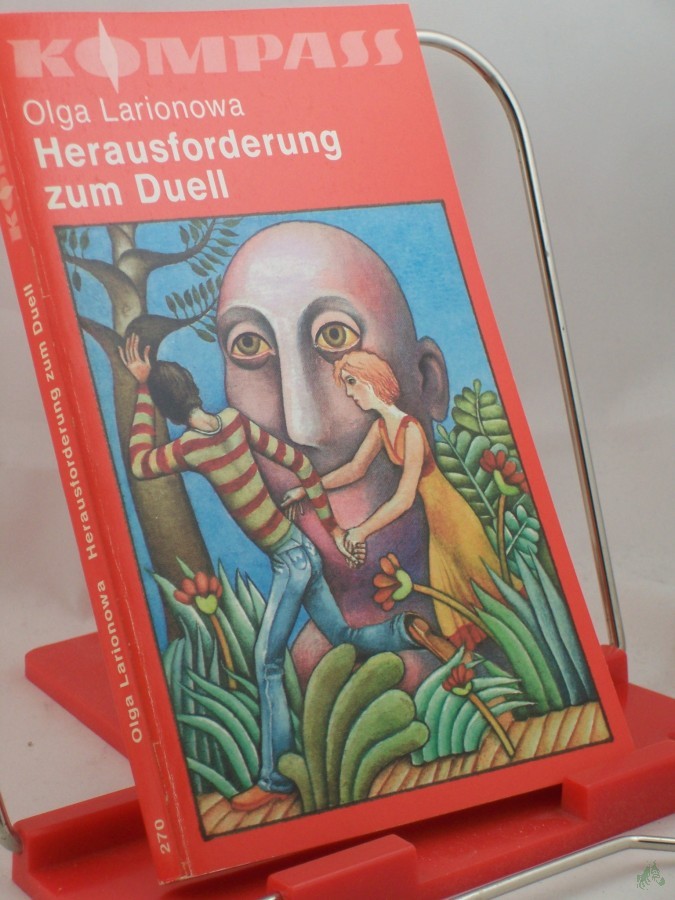 Artikelbild 1 des Artikels “Herausforderung zum Duell : wissenschaftl.-phantast. Erzählungen / Olga Larionowa. Ins Dt. übertr. von Charlotte Kossuth... “