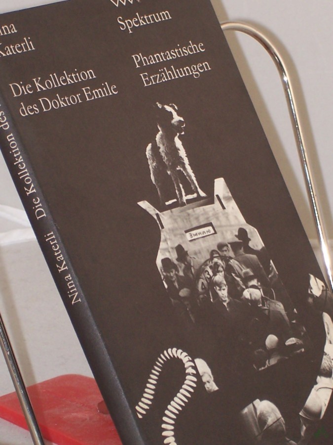 Product image 1 of the product “Die Kollektion des Doktor Emile / Nina Katerli. Aus d. Russ. von Renate Landa ”