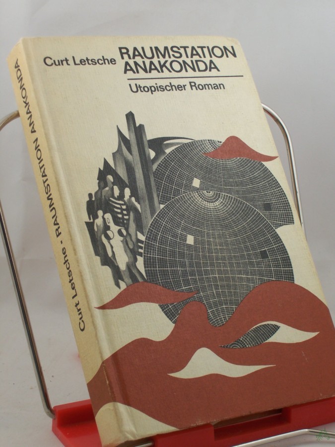 Artikelbild 1 des Artikels “Raumstation Anakonda : utop. Roman / Curt Letsche “
