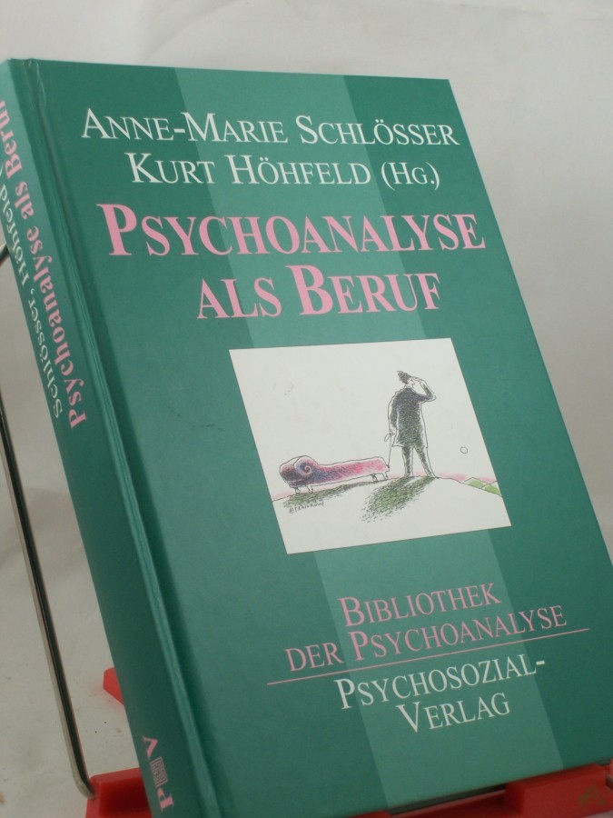 Product image 1 of the product “Psychoanalyse als Beruf / Anne-Marie Schlösser und Kurt Höhfeld (Hrsg.) ”