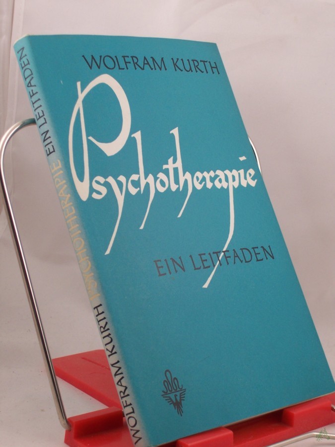 Product image 1 of the product “Psychotherapie : Ein Leitfaden / Wolfram Kurth ”