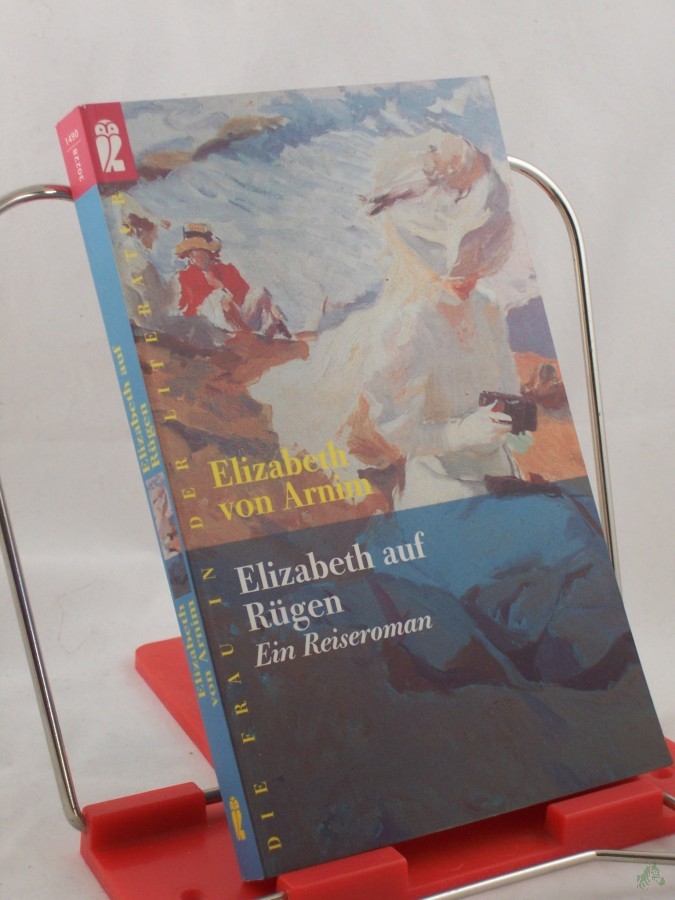 Artikelbild 1 des Artikels “Elizabeth auf Rügen : ein Reiseroman / Elizabeth von Arnim. Aus dem Engl. von Anna Marie von Welck. Mit einem Nachw. von Kyra Stromberg “