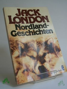Artikelbild 1 des Artikels “Nordlandgeschichten / Jack London. Übers. von Erwin Magnus “