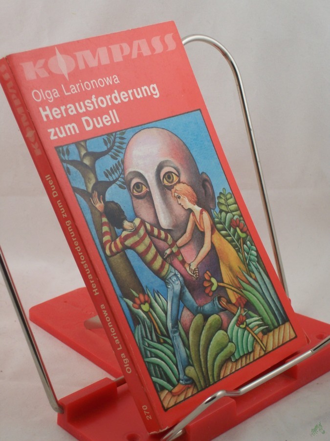 Artikelbild 1 des Artikels “Herausforderung zum Duell : wissenschaftl.-phantast. Erzählungen / Olga Larionowa. Ins Dt. übertr. von Charlotte Kossuth... “