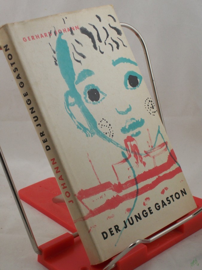 Artikelbild 1 des Artikels “Der Junge Gaston : Erzählg / Gerhard Johann “