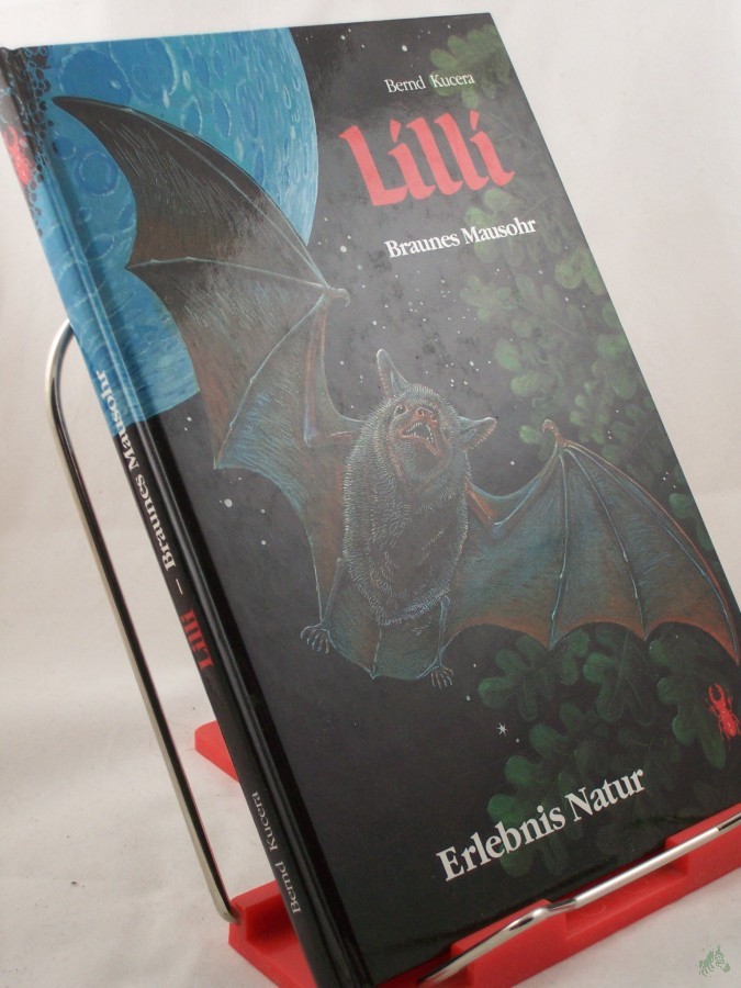 Artikelbild 1 des Artikels “Lilli : braunes Mausohr / Bernd Kucera. Illustrationen: Bernd Kucera “