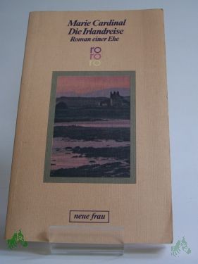 Artikelbild 1 des Artikels “Die Irlandreise : Roman / Marie Cardinal. Dt. von Angela Sussdorf “