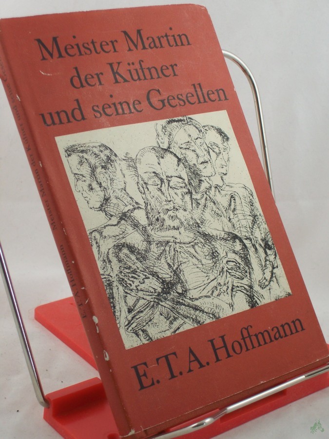 Product image 1 of the product “Meister Martin, der Küfner, und seine Gesellen : Erzählung / E. T. A. Hoffmann. Mit e. Nachw. von Gustav Erdmann u. 10 Radierungen von Winfried Wolk ”