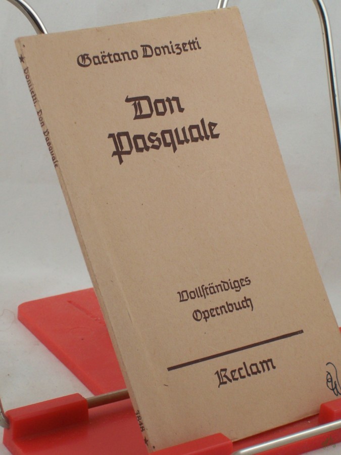 Artikelbild 1 des Artikels “Don Pasquale : Komische Oper in 3 Akten nach Angelo Anelli. Vollst. Buch / Gae?tano Donizetti. Neue Verdeutschung von Otto Julius Bierbaum. Hrsg. u. eingel. von Wilhelm Zentner “