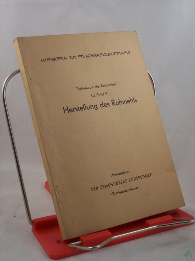 Product image 1 of the product “Herstellung des Rohmehls, Technologie der Bindemittel, Lehrbrief 2 ”