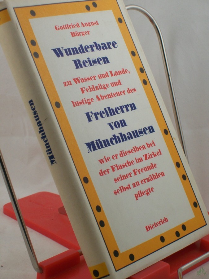 Artikelbild 1 des Artikels “Wunderbare Reisen zu Wasser und Lande, Feldzüge und lustige Abenteuer des Freiherrn von Münchhausen : wie er dieselben bei d. Flasche im Zirkel seiner Freunde selbst zu erzählen pflegte / Gottfried August Bürger “