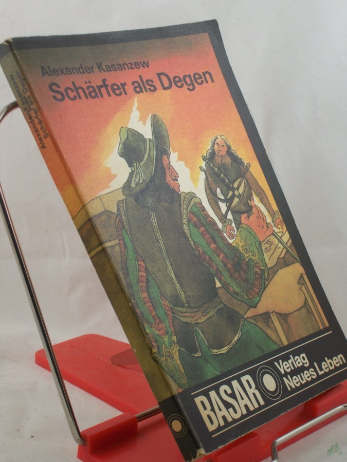 Artikelbild 1 des Artikels “Schärfer als Degen : d. abenteuerl. Leben d. Pierre de Fermat / Alexander Kasanzew. Ins Dt. übertr. von Günter Jäniche “