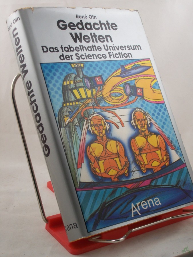 Artikelbild 1 des Artikels “Gedachte Welten : d. fabelhafte Universum d. Science-fiction / Rene? Oth (Hrsg.) “