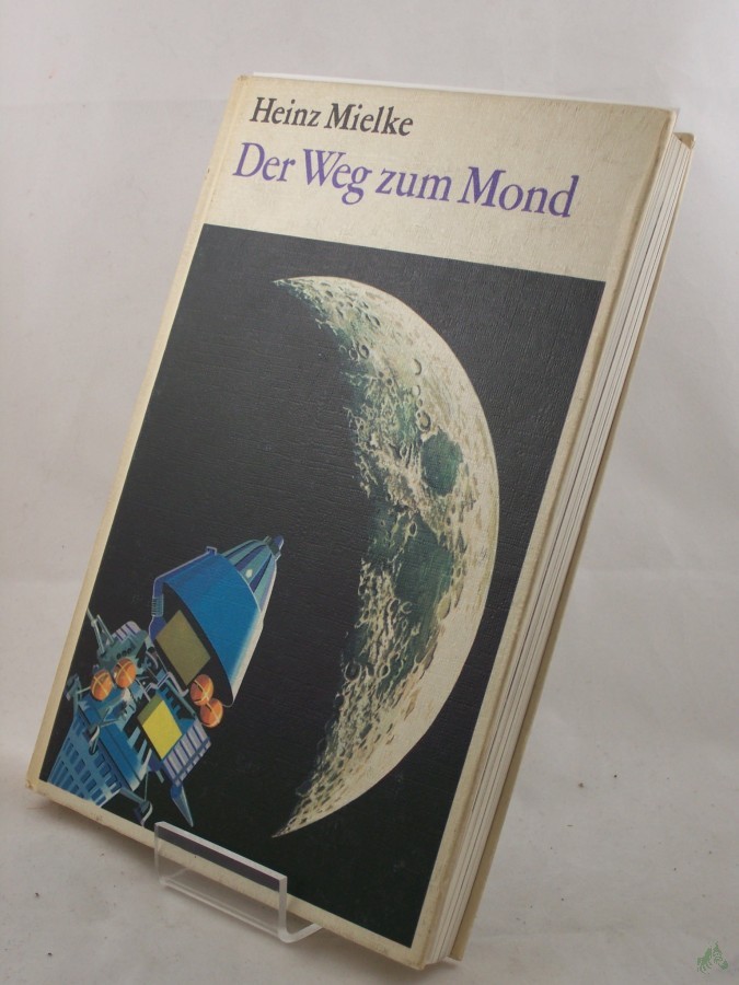 Artikelbild 1 des Artikels “Der Weg zum Mond / Heinz Mielke. Zeichn. von Horst Boche “