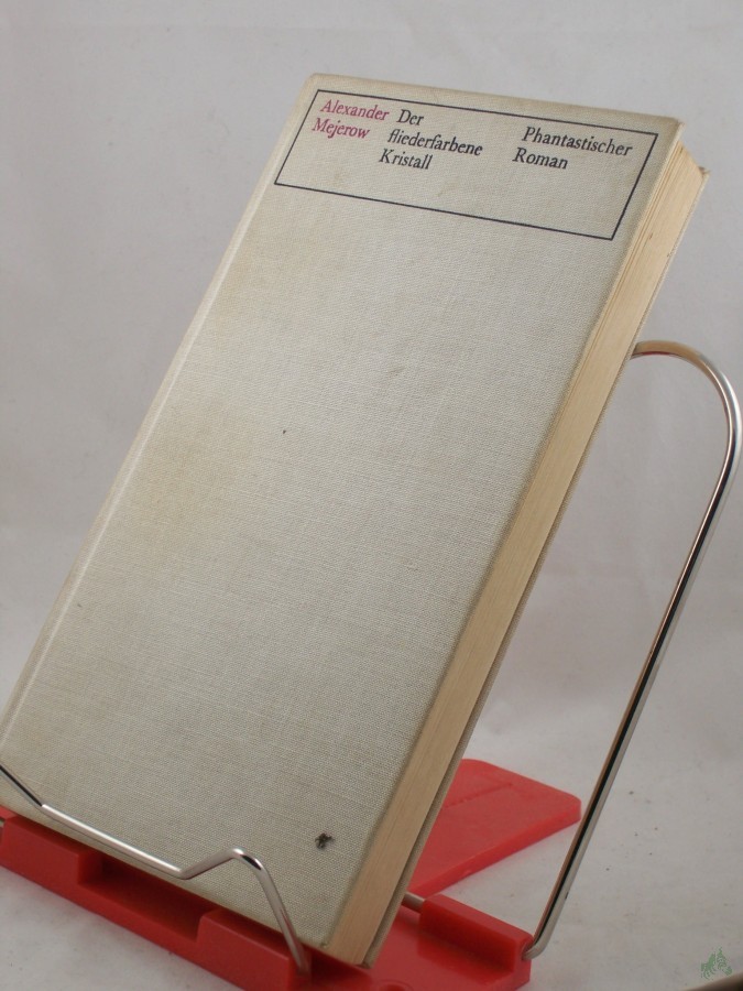 Product image 1 of the product “Der fliederfarbene Kristall : Wiss.-phantast. Roman / Alexander Mejerow. Aufzeichn. d. Alexej Kurbatow. Aus d. Russ. von Otto Braun ”