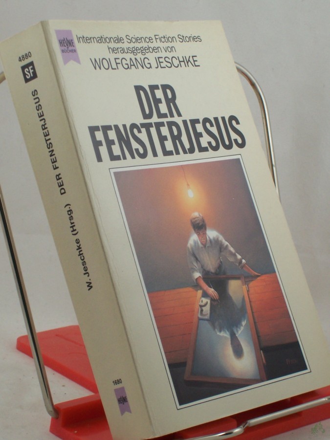 Artikelbild 1 des Artikels “Der Fensterjesus : internationale Science-fiction-Erzählungen / hrsg. von Wolfgang Jeschke. Übers. aus dem Amerikan. und Engl. von Teresa Junek-Enzian... “