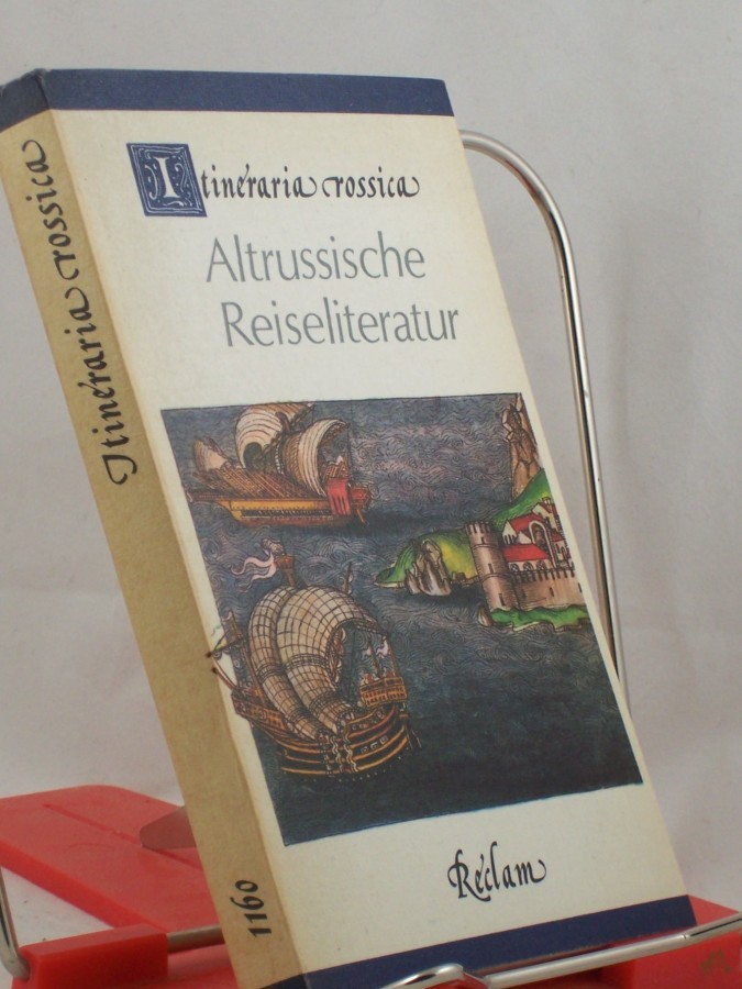 Artikelbild 1 des Artikels “Itineraria Rossica : altruss. Reiseliteratur ; aus d. Altruss. / hrsg. u. übers. von Klaus Müller. Nachdichtung von Uwe Grüning “