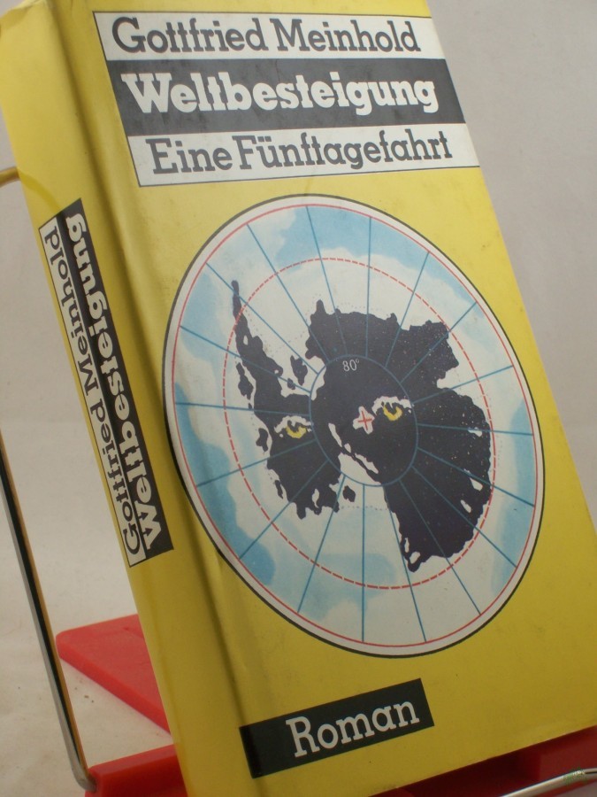 Artikelbild 1 des Artikels “Weltbesteigung : e. Fünftagefahrt ; Roman / Gottfried Meinhold “