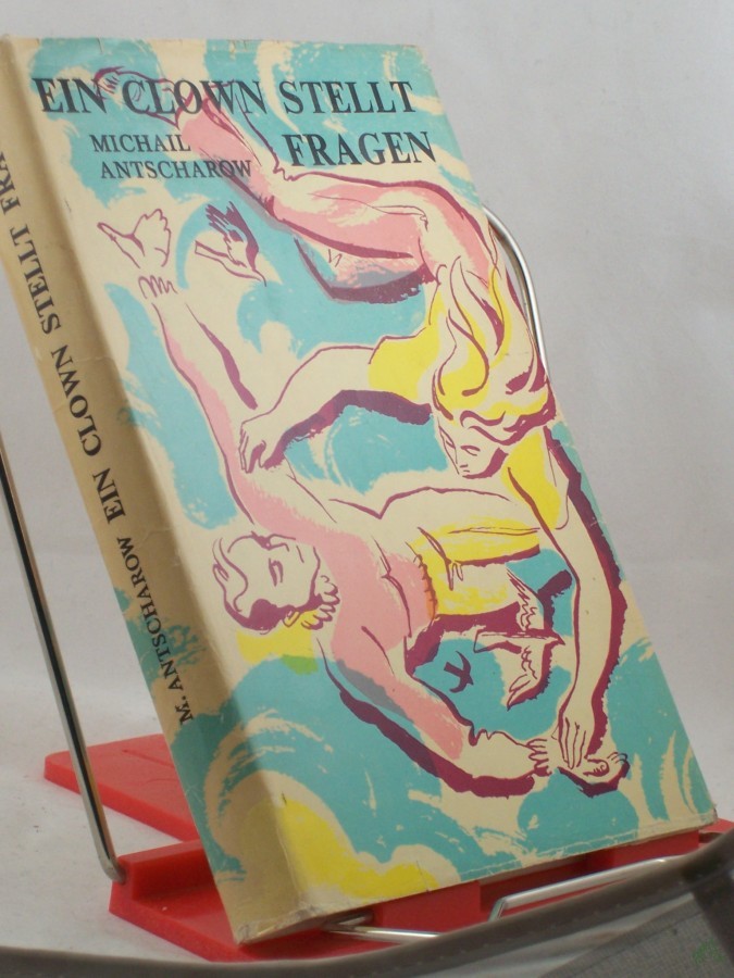 Artikelbild 1 des Artikels “Ein Clown stellt Fragen : phantast. Trilogie / Michail Antscharow. Dt. von M. Jerschowa... “