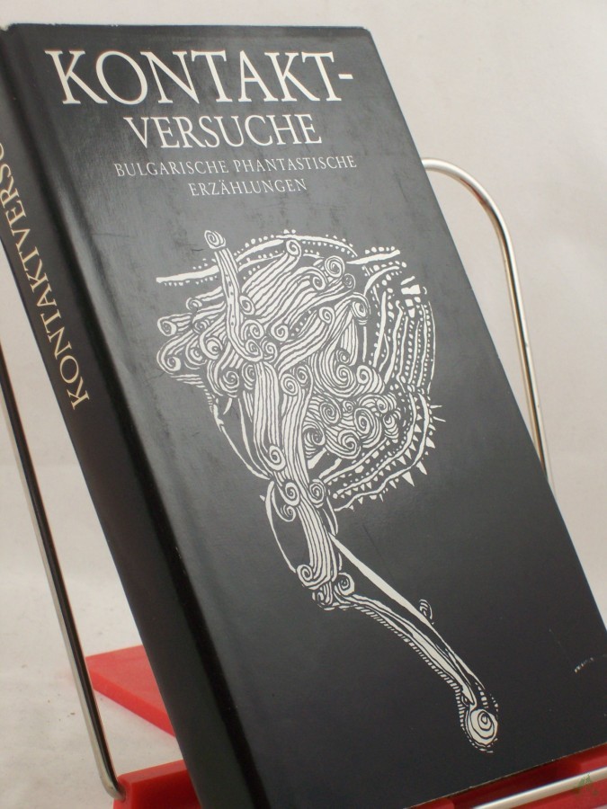 Product image 1 of the product “Kontakt-Versuche : e. Anthologie bulgar. phantast. Erzählungen / hrsg. von Erik Simon ”