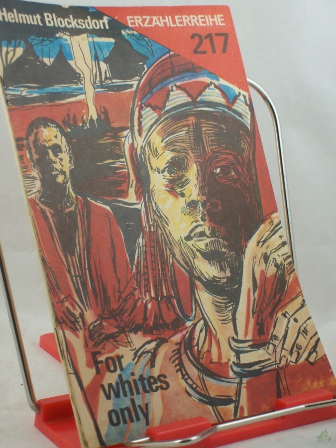 Product image 1 of the product “For whites only / Helmuth Blocksdorf ”