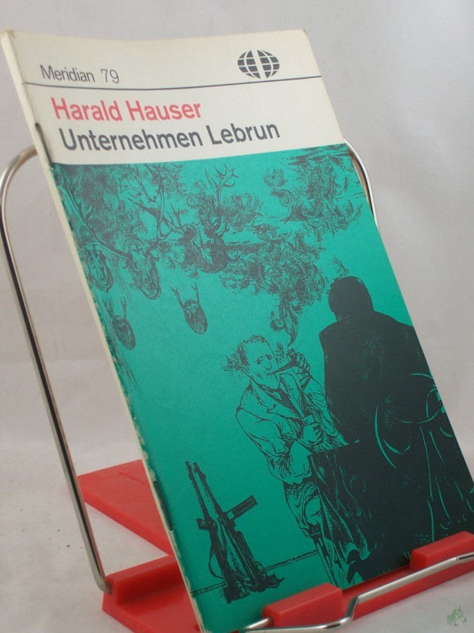 Artikelbild 1 des Artikels “Unternehmen Lebrun / Harald Hauser “