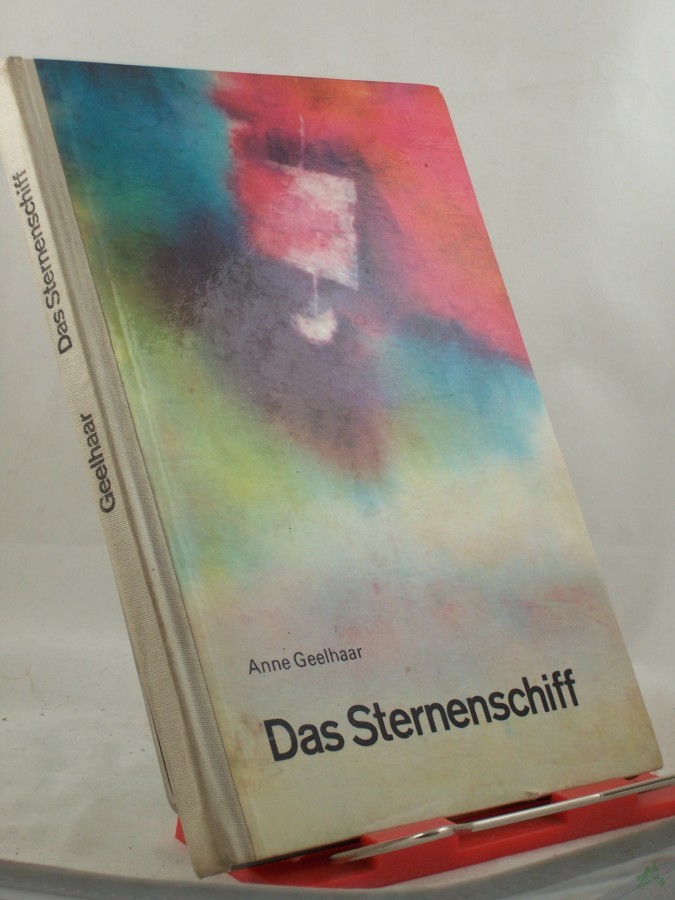 Artikelbild 1 des Artikels “Das Sternenschiff / Anne Geelhaar. Mit Bildern von Irmhild u. Hilmar Proft “