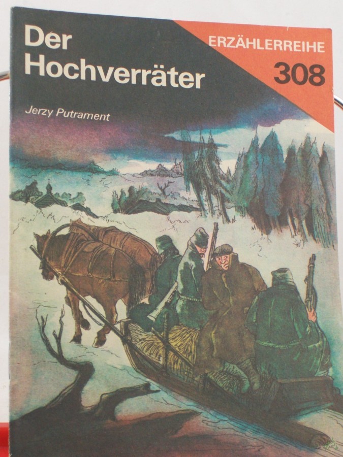 Artikelbild 1 des Artikels “Der Hochverräter / Jerzy Putrament. Ins Dt. übertr. von Caesar Rymarowicz “