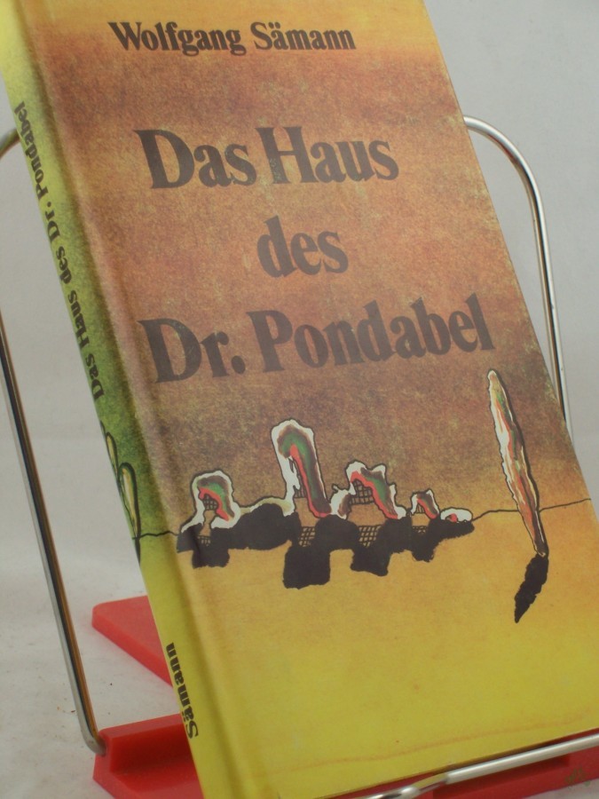Artikelbild 1 des Artikels “Das Haus des Dr (Doktor) Pondabel : 5 Erzählungen / Wolfgang Sämann “