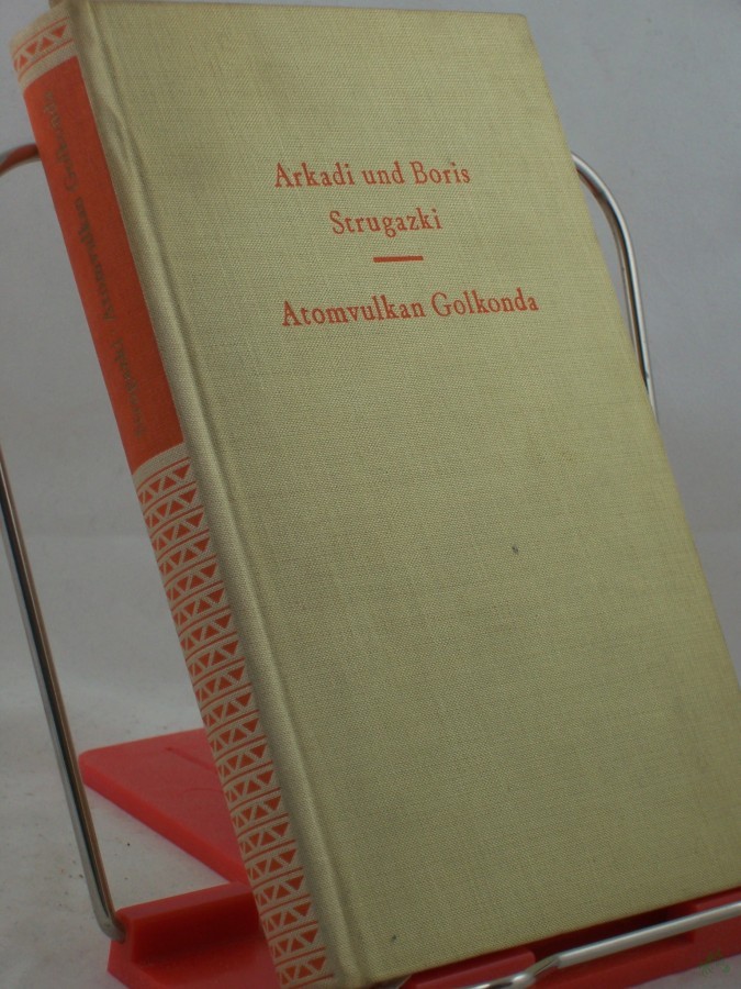 Artikelbild 1 des Artikels “Atomvulkan Golkonda : Wissenschaftl.-phantast. Roman / A. Strugazki ; B. Strugazki. Aus d. Russ. Dt. von Willi Berger “