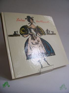 Product image 1 of the product “Lieder der Mamsell / e. geneigten Publikum überreicht von Horst Roatsch. Mit Bildern von Werner Klemke. Mit e. Nachbemerkung von Günther Deicke ”