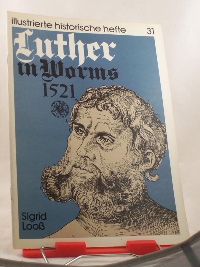 Artikelbild 1 des Artikels “Luther in Worms 1521 / Sigrid Looss “