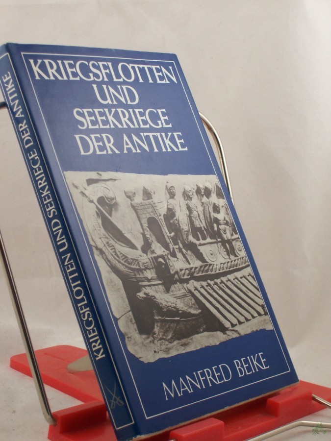 Artikelbild 1 des Artikels “Kriegsflotten und Seekriege der Antike / Manfred Beike “